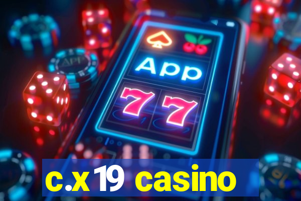 c.x19 casino